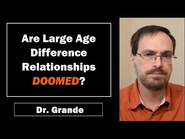 Can Large Age Difference Relationships Succeed? | May-December Romance