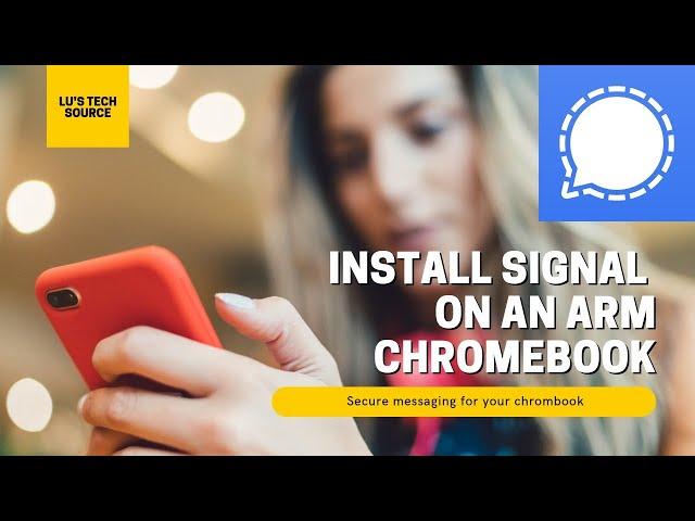 Signal on an ARM Chromebook