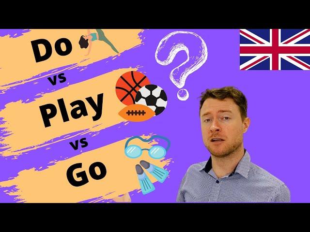 Play VS Do VS Go - Which one to use??  |  Sports, Hobbies and Interests (Quick English Lesson)