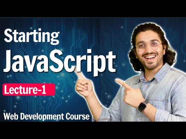 Javascript Introduction | Lecture 1 | Web Development Course