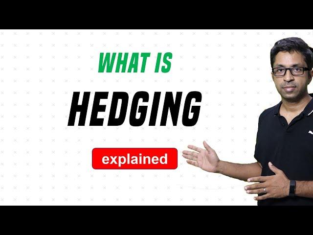 What is Hedging? [Explained]