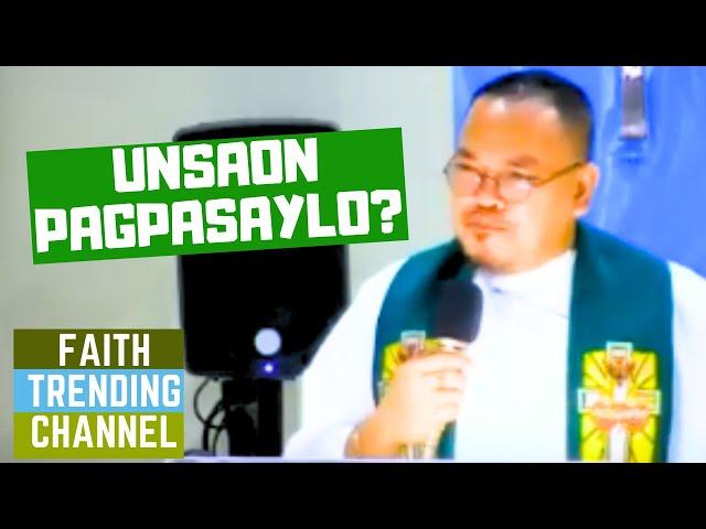 MAKAT-ON KA ANING SERMON: UNSAON PAGPASAYLO?