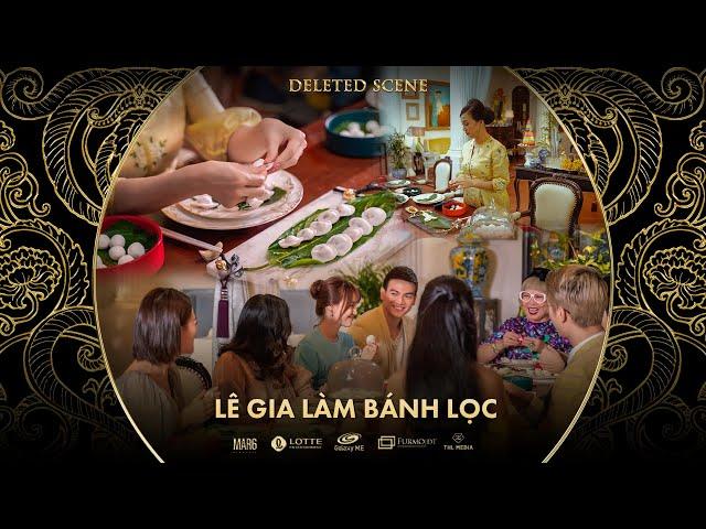 Gái Già Lắm Chiêu 3 | LÊ GIA LÀM BÁNH LỌC | DELETE SCENE - SCRIPT ON SCREEN