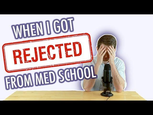 REJECTED from Medical School