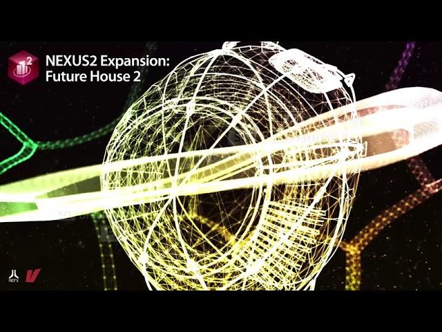 refx.com Nexus² - Future House 2 Expansion Demo