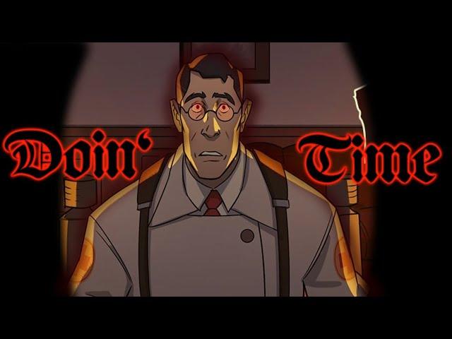 Doin' Time || Team Fortress 2 Edit || Medic