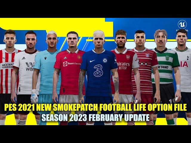 PES 2021 NEW SMOKE PATCH FOOTBALL LIFE OPTION FILE V5 SEASON 2022-2023