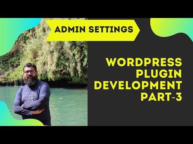 Wordpress Plugin Development Custom Settings Page |PHP Docs | Tutorial