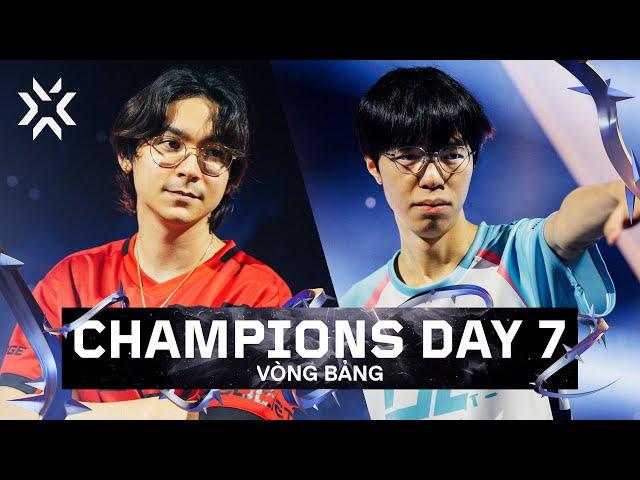 VALORANT Champions Seoul - Vòng Bảng Day 7