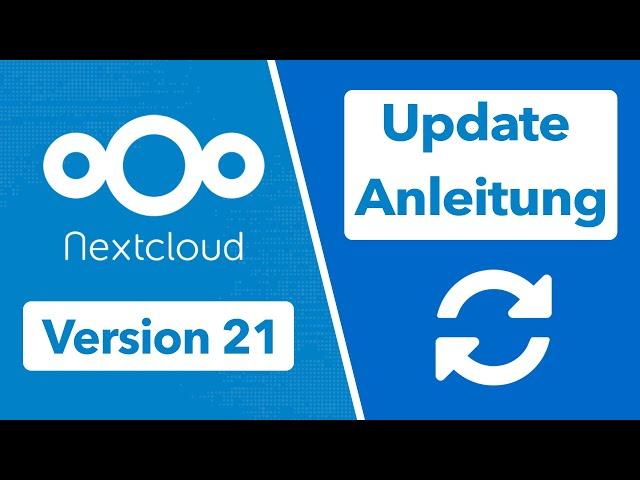 Nextcloud 21 Update durchführen - einfach erklärt! Nextcloud Upgrade Guide
