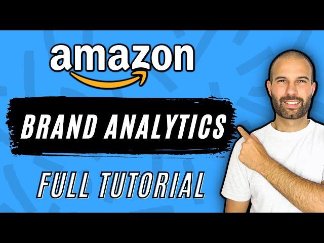 How To Use Amazon's BRAND ANALYTICS Tool | Step By Step Tutorial