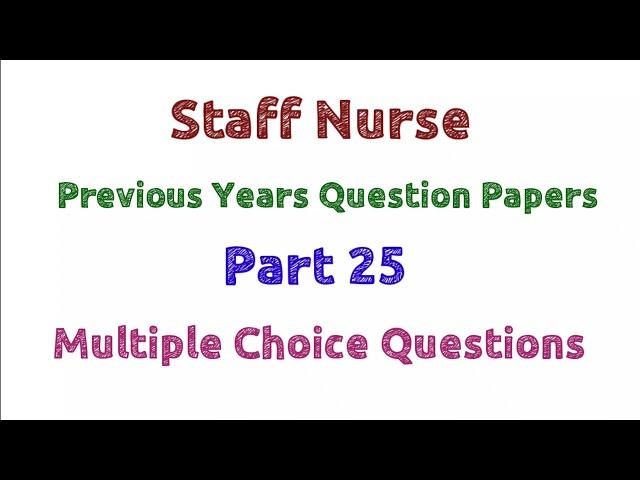 Previous nursing question paper for 2022 Staff Nurse exam Part 25