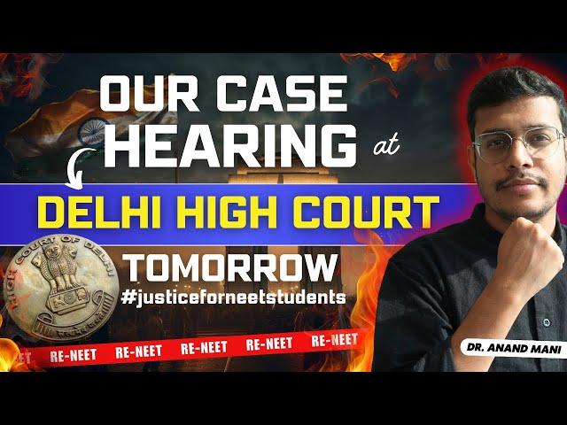 Delhi High Court Hearing Tomorrow | NEET 2024 Scam | Dr. Anand Mani