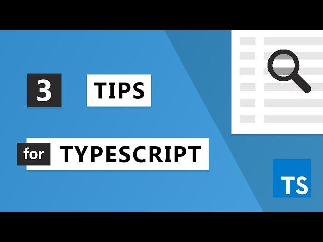 3 tips you probably didn't know about TypeScript