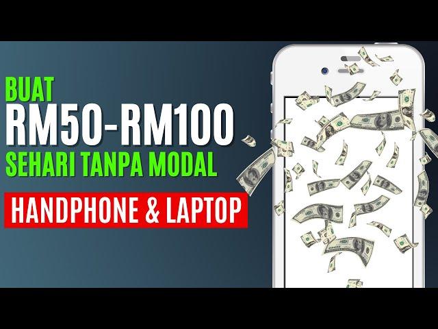 Buat RM 50 Ke RM100 Sehari Dari Rumah Tanpa Modal Dengan Handphone dan Laptop