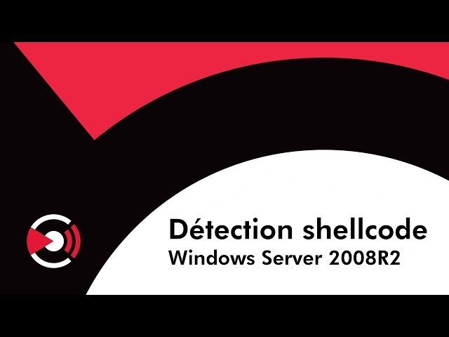 Gatewatcher - Détection shellcode Windows Server 2008R2