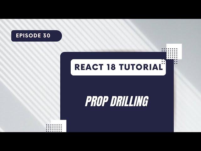 React 18 Tutorial   - Prop Drilling