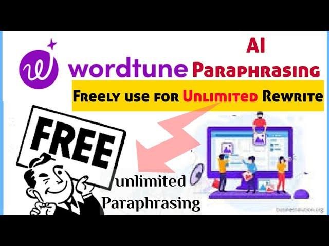 WordTune unlimited rewrite | How to use WordTune freely | WordTune premium Account benefits