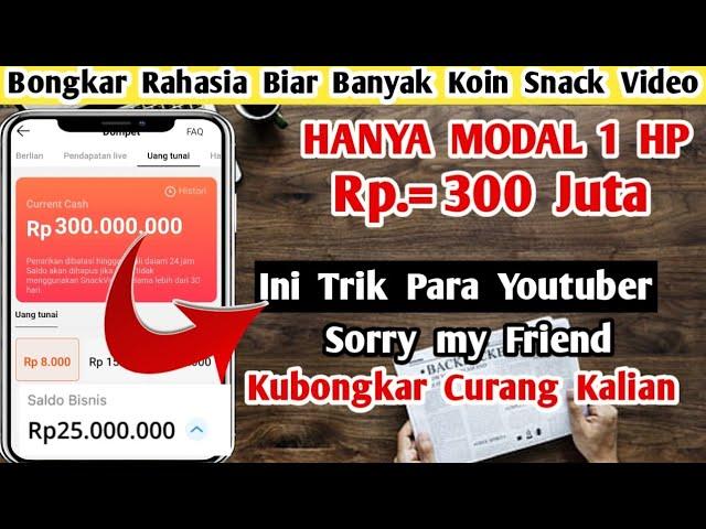 Maaf Teman"Youtuber Kubongkar Trik Kalian - Cara Nuyul Snack Video Terbaru Langsung Jadi koin 2023