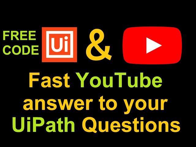 Fast YouTube answer to your UiPath Questions | Learn UiPath | UiPath Video Tutorials