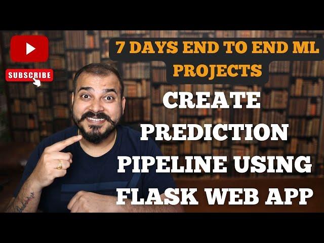 Tutorial 8-End To End ML Project-Create Prediction Pipeline Using Flask Web APP