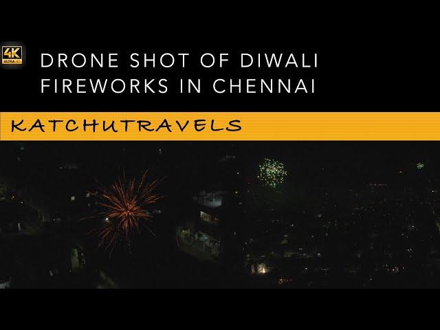 Breathtaking View Of Diwali Fireworks | Chennai | Drone Shot | Katchutravels | 4K Quality