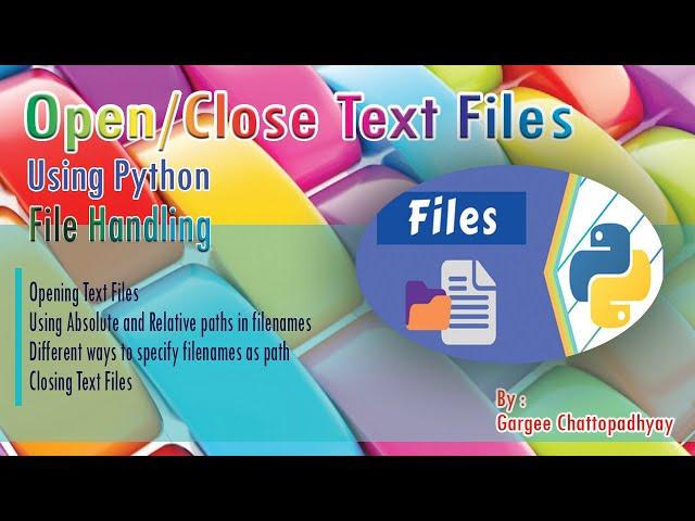 CLASS 12 | OPENING AND CLOSING TEXT FILES | FILE HANDLING