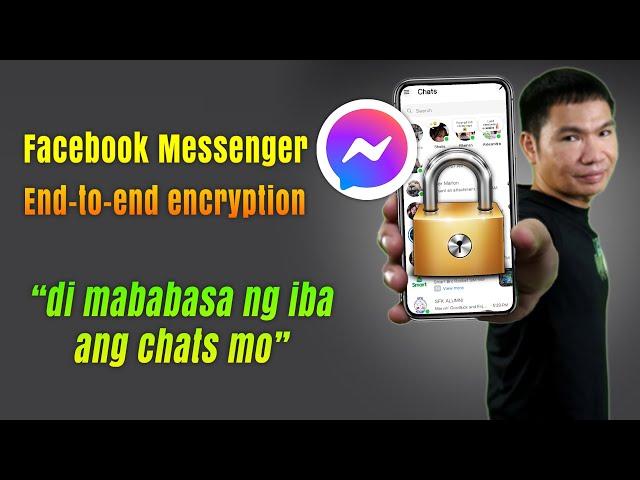 FACEBOOK MESSENGER END-TO-END ENCRYPTION (2023)｜Paano Makaiwas Na Mabasa Ng Iba Ang Private Chats Mo