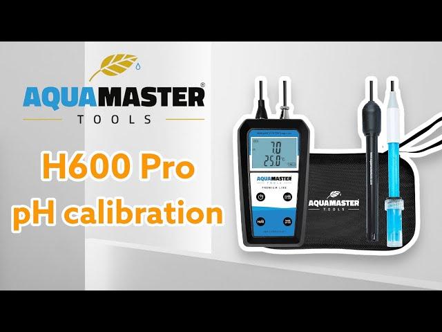 Aqua Master Tools H600 pro- pH calibration