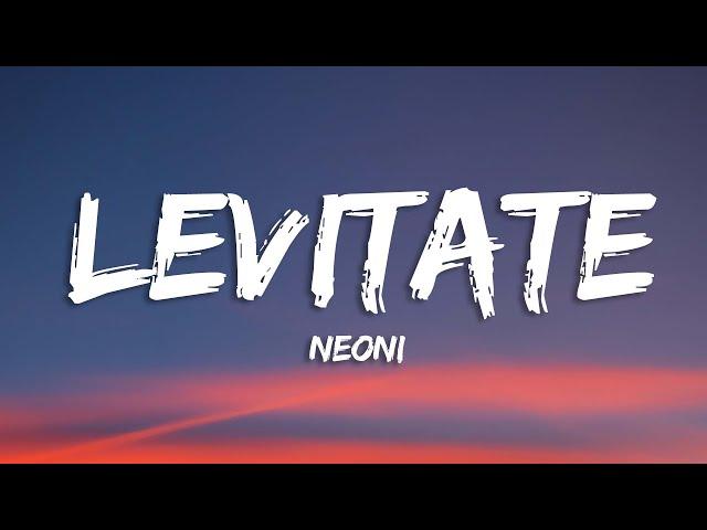 Neoni - LEVITATE (Lyrics)