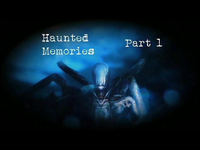 Let's Play, Haunted Memories (pt.1)