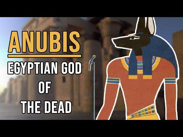 Anubis: Egyptian God of the Dead and Mummification