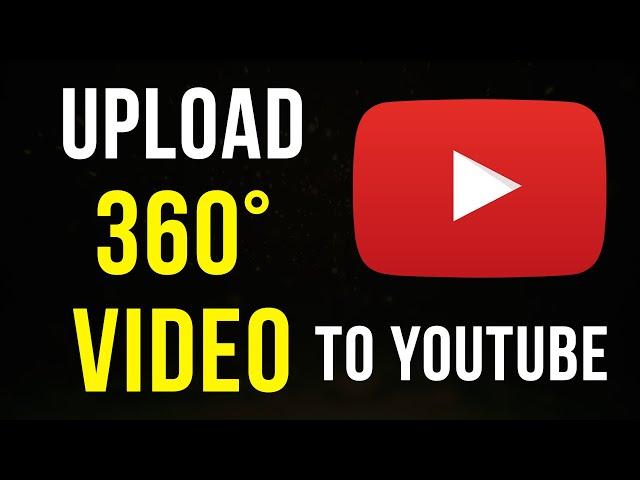 How To Upload 360 Video To YouTube [2024]