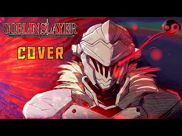 GOBLIN SLAYER Theme - HQ Cover [Styzmask]