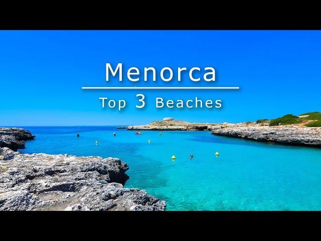 Top 3 Beaches in Menorca