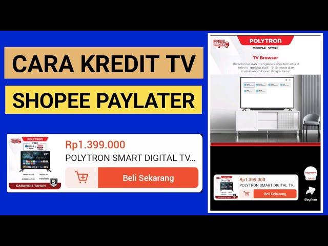 CARA KREDIT BARANG TV DI SHOPEE PAYLATER TANPA DP