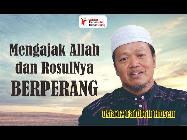 Mengajak Allah dan RosulNya Berperang