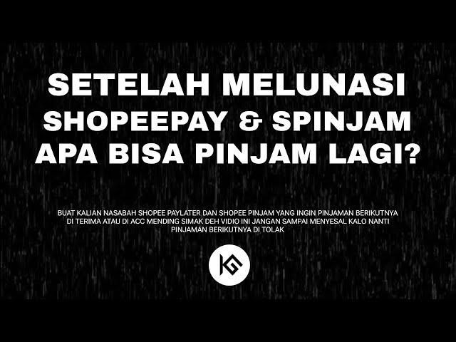 SETELAH MELUNASI SHOPEE APAKAH BISA PINJAM LAGI? - LUNASI SHOPEE PAYLATER DAN SHOPEE PINJAM