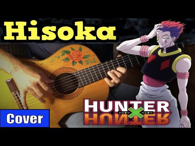 HISOKA - HUNTER X HUNTER meets flamenco gipsy guitarist GUITAR COVER