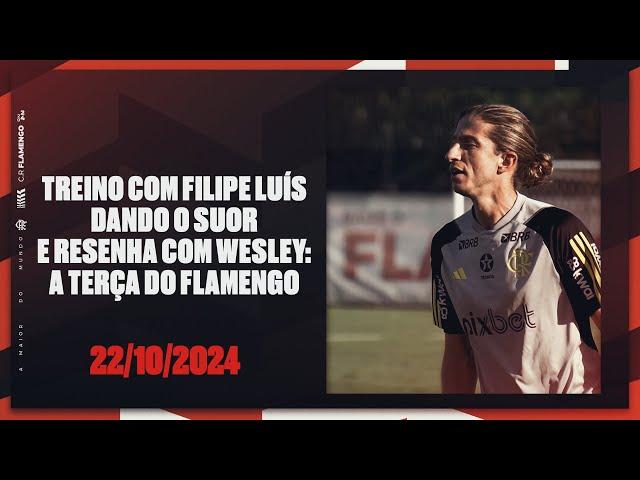 Treino com Filipe Luís dando o suor e Resenha com Wesley: a terça do Flamengo