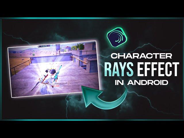 Character Rays Effect in Android || Alight Motion Tutorial