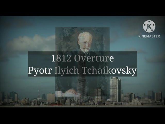 Pyotr Ilyich Tchaikovsky - 1812 Overture