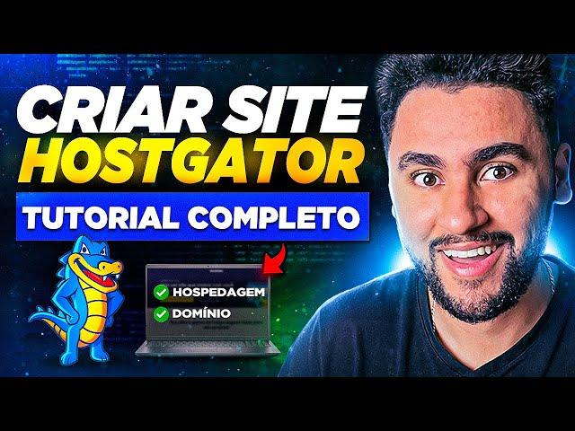 HOSTGATOR: TUTORIAL COMPLETO PARA CRIAR UM SITE  (DOMÍNIO + HOSPEDAGEM)