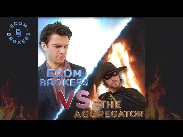 Ecom Brokers vs The Aggregator