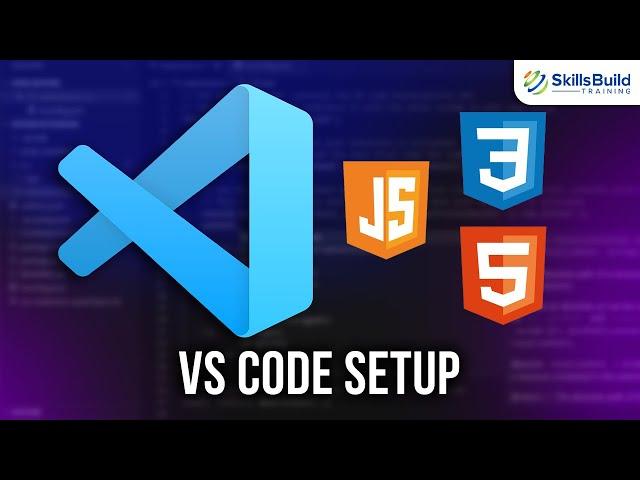 How to Setup Visual Studio Code for Web Development | HTML, CSS, and JavaScript