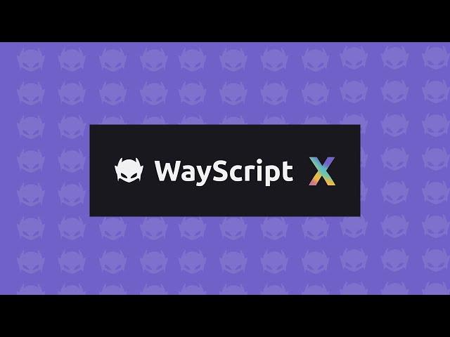 What is WayScript X? Introducing the Next Generation of WayScript