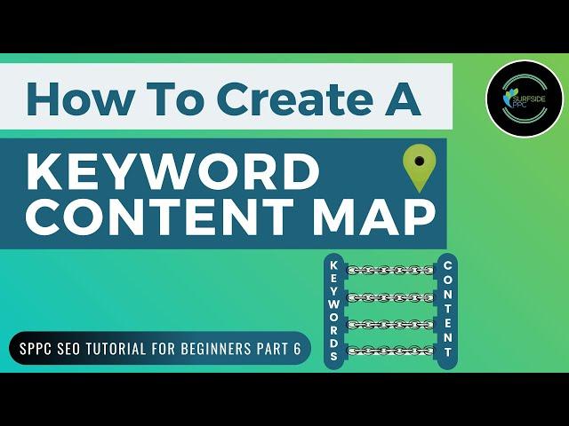 Keyword Mapping Tutorial 2020 - How To Create A Keyword Content Map - SPPC SEO Tutorial #6