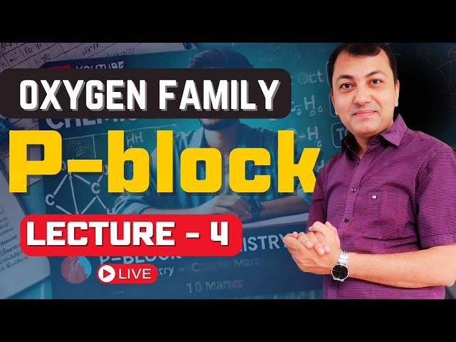 P-block | Oxygen Family | Lecture-4 | JEE-NEET 2025 | By Mannu Sir | In Hindi.