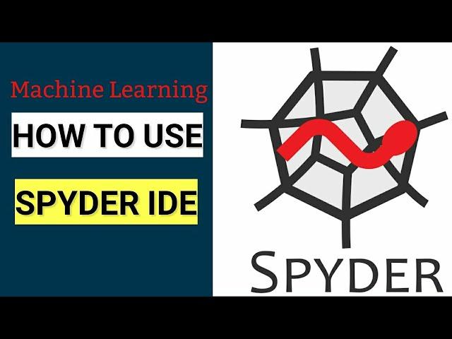 How to use Spyder IDE | Python | Machine Learning | Data Magic