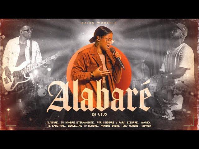 Alabaré - Kairo Worship | Encuentro Live
